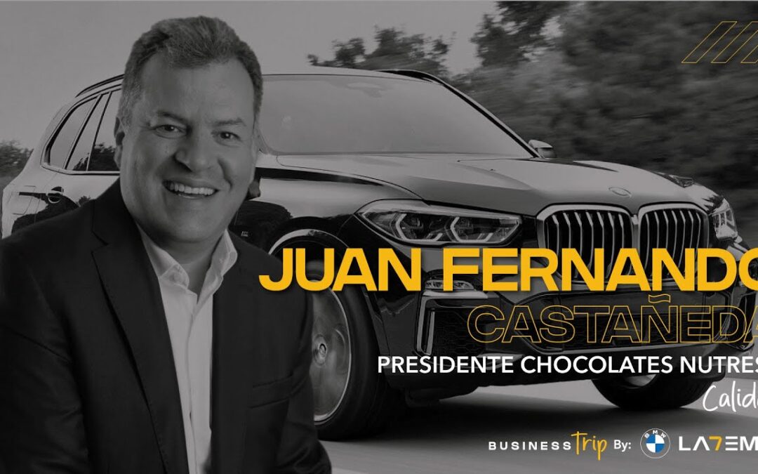 Business Trip Temporada #1: Juan Fernando Castañeda Presidente Negocio Chocolates Grupo Nutresa
