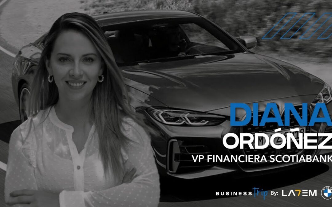 Business Trip Temporada #2 Mujeres: Diana Ordóñez, VP Financiera Scotiabank Colpatria