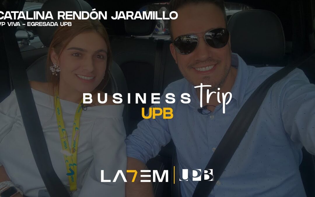 Business Trip UPB: Catalina Rendón, VP Comunicaciones y Marketing Viva Air